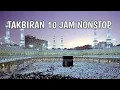 Download Lagu TAKBIRAN 10 JAM NONSTOP