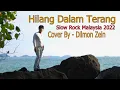 Download Lagu HILANG DALAM TERANG ( Amy Search ) Cover By - Dilmon Zein
