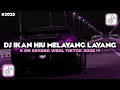 Download Lagu DJ IKAN HIU MELAYANG LAYANG X OH SAYANG SOUND VIRAL TIKTOK TERBARU 2025