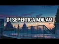 Download Lagu DI SEPERTIGA MALAM - REY MBAYANG | FADHILAH INTAN (COVER) | with lyrics