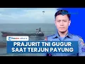 Download Lagu Duka! Prajurit TNI Angkatan Laut Gugur saat Terjun Payung \