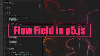 How to make a flow field in p5 js Coding Project