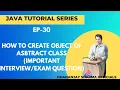 EP-30 Java Tutorial How to create object of Asbtract Class
