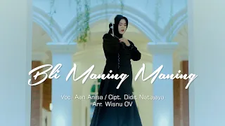 bli maning maning aan anisah singer of andi putra one cipt didit natajaya arr wisnu ov