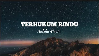 andika maesa terhukum rindu lirik