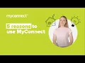 5 Reasons To Use MyConnect
