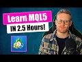 MQL5 for Beginners - Learn MetaTrader 5 Programming in 2 5 Hours