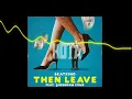 Beatking - Then Leave (Clean) ft Queendom Come [Official]