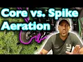 Core vs Spike Aeration When to Aerate Lawn Types of Lawn Aerators