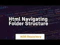 Html navigating folder structure