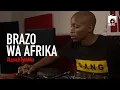 Download Lagu Brazo Wa Afrika with your #LunchTymMix