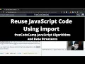 Reuse JavaScript Code Using import ES6 freeCodeCamp tutorial