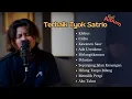 Download Lagu Kumpulan Lagu Terbaik - Terbaik Tyok Satrio | Klebus, Cidro, Ada Untukmu, Sepanjang Jalan Kenangan.