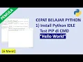 Belajar Cepat Python Pemula 1 Cara Install Python IDLE Test PIP di Command Prompt Hello World