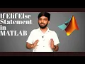 MATLAB Tutorial for Beginners If Elseif Else Statement in MATLAB Branching