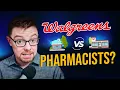 Walgreens - Do Pharmacists Hate it