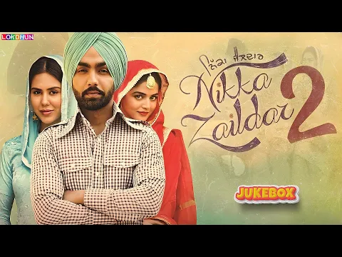 Download MP3 Nikka Zaildar 2 : Movie all Songs| Nikka Zaildar 2  Movie Jukebox | Latest Punjabi Movie Songs