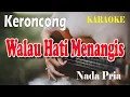 Download Lagu MUNGKIN LEBIH BAIK BEGINI ll KARAOKE KERONCONG ll WALAU HATI MENANGIS ll PANCE ll NADA PRIA E=DO