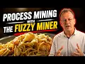 Process Mining with the Fuzzy Miner Avoid Spaghetti