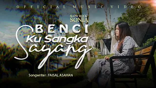 sonia benci ku sangka sayang official music video slow rock