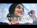 Lagu Chupke _se_koi_Aayega_[ slowed _ _ _ Reverb ] _Hindi_lofi_song