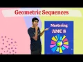 The Common Ratio Sequences - Mastering AMC 8