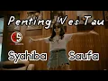 Download Lagu PENTING WES TAU SYAHIBA SAUFA