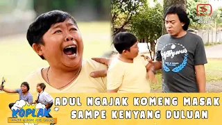 ADUL NGAJAK KOMENG MASAK SAMPE KENYANG DULUAN | 3 KOPLAK PART 1