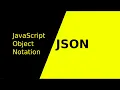 Basics of JSON JavaScript Object Notation