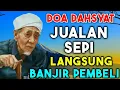 Download Lagu DOA DAHSYAT !! PUTAR 1X JUALAN SEPI LANGSUNG BANJIR PEMBELI, DOA PELARIS DAGANGAN AMPUH