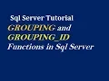 GROUPING and GROUPING - ID Functions in Sql Server