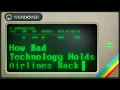 The Airline Industry s Problem with Absolutely Ancient IT