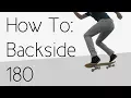 How To Backside 180