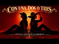 Con Una, Dos o Tres - Lupita Infante & Chiquis (Letra Oficial)
