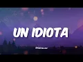 Un Idiota - Joan Sebastian - Letra