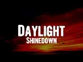 Shinedown - Daylight (Lyrics)