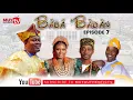 Download Lagu BABA’BADAN (IYAWO NNDIKE) 2023 Latest Yoruba Comedy Series EP 7.