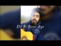 Download Lagu Dil Ko Karaar Aaya | Cover | Kavindu Dediyagala | Acoustic | Unplugged