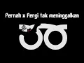 Download Lagu Pernah X Pergi tak meninggalkan (TikTok version)