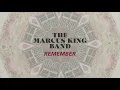 The Marcus King Band - Remember (Official Audio)