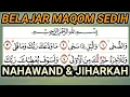 Download Lagu BELAJAR MAQOM SEDIH, NAHAWAND \u0026 JIHARKAH SURAH AD DHUHA