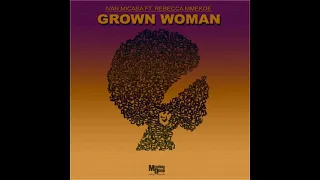 ivan micasa feat rebecca mmekoe grown woman vocal mix