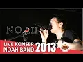 Download Lagu Live Konser Noah Band - Puisi Adinda @Tangerang, 12 Oktober 2013