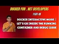 15 Docker Interactive Mode Explained Debug Running Containers NET