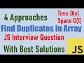 Find duplicates in Array in JavaScript O N Time 4 approaches Javascript Rich Solution