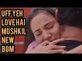 Download Lagu Uff Yeh Love Hai Mushkill | New Song | Episode - 67