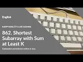 English LeetCode 862 Shortest Subarray with Sum at Least K