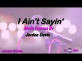 Jordan Davis   I Ain't Sayin'  (Karaoke Version) Lyrics
