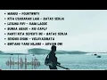 Download Lagu Mangu-Fourtwnty || Kita Usahakan Lagi - Batas Senja || Lesung Pipi -Raim Laode || Lagu Viral 2....