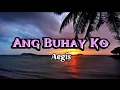 Lagu Ang Buhay Ko-Aegis(lyrics video)